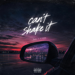 cant shake it by comehelplone, R-Nine