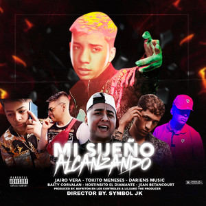 Mi Sueño Alcanzando (feat. Jairo Vera, Basty Corvalan, Dariens Music, Hostinsito El Diamante & Jean Betancourt)