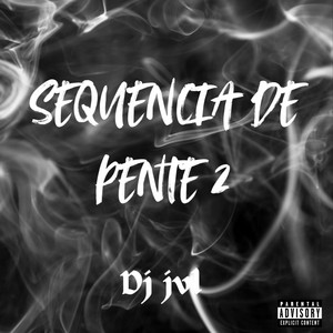 SEQUENCIA DE PENTE 2