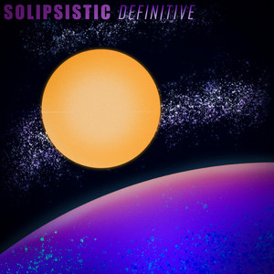 Solipsistic (Definitive)