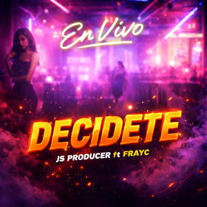 Decidete - En vivo by JS Producer, FrayC