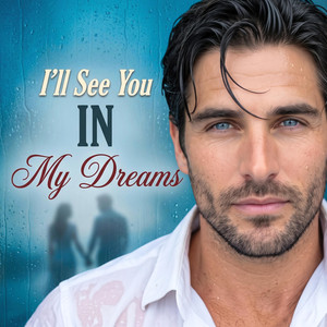 I'll See You in My Dreams by Lapudas