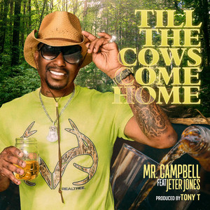 Till the Cows Come Home (feat. Jeter Jones)