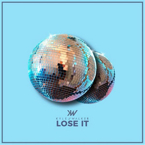 Lose It by Kyle Walker