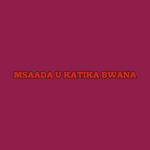 Melodies Of Redemption - Msaada U Katika Bwana