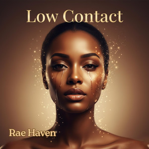 Low Contact by Rae Haven
