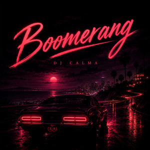 Boomerang by DJ Calma