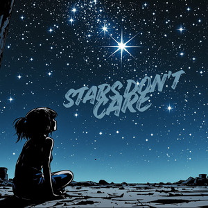 Stars Don't Care by SSRLIG