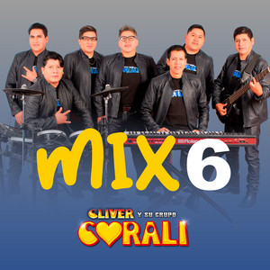 Cliver Y Su Grupo Coralí - Mix 6