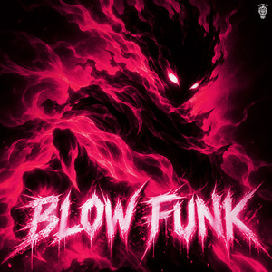 Обкладинка: BLOW FUNK (Super Slowed)