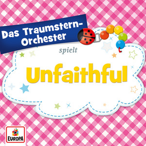 Unfaithful by Das Traumstern-Orchester