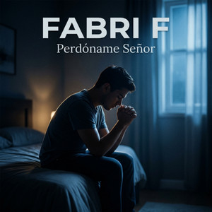 Perdóname Señor by Fabri F