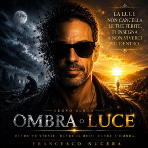 Ombra o Luce by Francesco Nucera