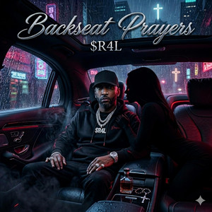 Backseat Prayers by $R4L