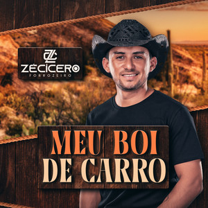 Zé Cícero Forrozeiro - Meu Boi de Carro