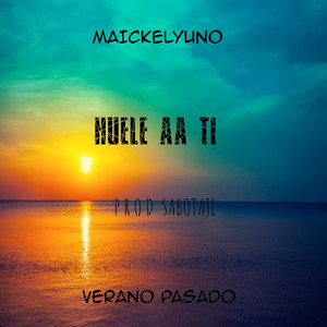 HUELE AA TI by maickelyuno