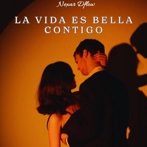 La vida es bella contigo by Nexor Dflow