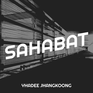 Yhadee Jhangkoong - Sahabat