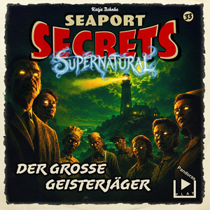 Kapitel 50 - Seaport Secrets 33 - Der große Geisterjäger by Katja Behnke