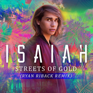 Streets of Gold - Ryan Riback Remix by Isaiah Firebrace, Ryan Riback