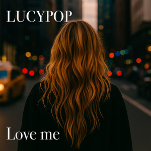 Love me