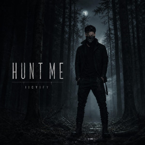HUNT ME by Nilidriel