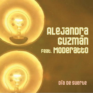 Día De Suerte - feat. Moderatto by Alejandra Guzman, Moderatto