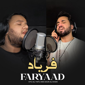 Kitu Ali Tafu & Aoun Ali Khan - Faryaad