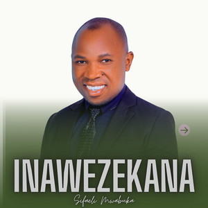 INAWEZEKANA by SIFAELI MWABUKA