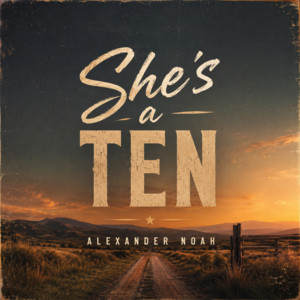 She’s a ten by Alexander Noah