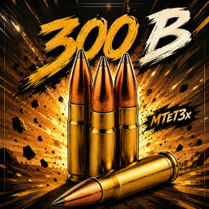 300 B by MTET3x