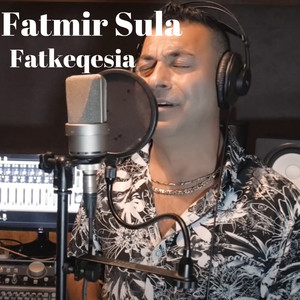 Fatmir Sula - Fatkeqesia