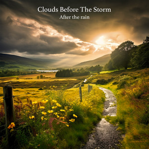 After the Rain by Clouds Before The Storm