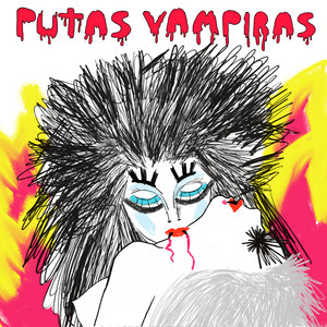 Puta Vampira Bixa Loka by PUTAS VAMPIRAS