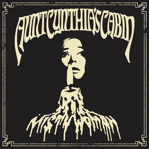 Misty Woman - Album by Aunt Cynthia's Cabin | Spotify