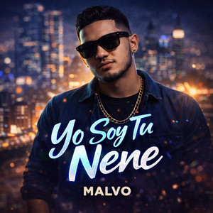 Yo Soy Tu Nene by MALVO