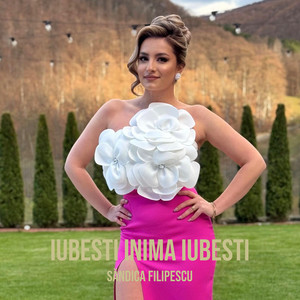 Săndica Filipescu - Iubesti Inima Iubesti