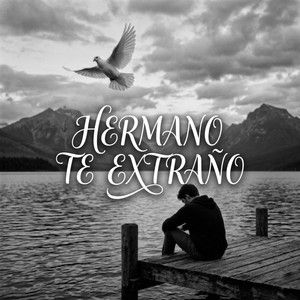Hermano Te Extraño by Gomez Music