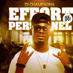 Dj Champagna - Effort Personnel (New Spot)