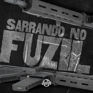 Sarrando no Fuzil