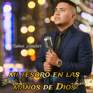 Mi Tesoro En Las Manos de Dios by Ruben Aguilar