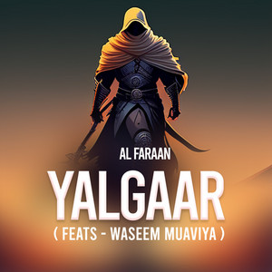 Al Faraan - Yalgaar (feat. Waseem Muaviya)
