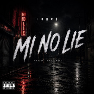 Mi No Lie by Foncé