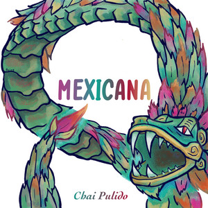 Mexicana by Chai Pulido y su Sentimiento Indomable