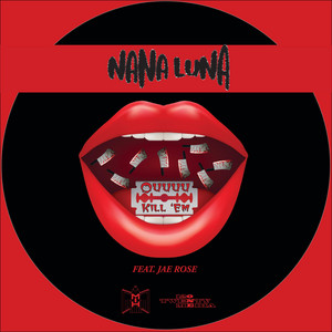 Ouuuu Kill 'Em by Nana Luna, JAE ROSE