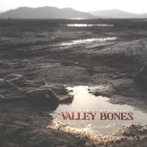 Valley Bones by Yeremiah