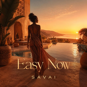 Easy now by SAVAI
