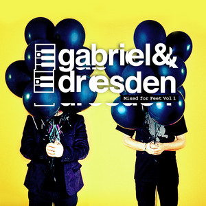 Mixed For Feet, Vol. 1 (Mixed by Gabriel & Dresden) album