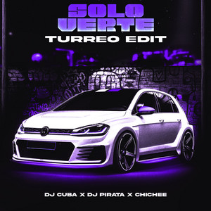 Solo Verte (Turreo Edit)