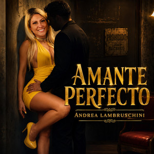 Amante Perfecto by Andrea Lambruschini